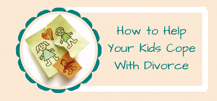 How to Help Your Kids Cope With Divorce