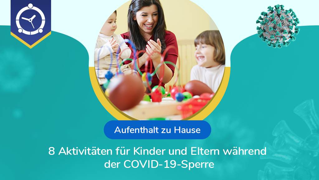 Aufenthalt zu Hause – 8 Aktivitäten für Kinder und Eltern während der COVID-19-Sperre
