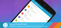 Android Parental Tip#3: Watchlist Suspicious Contacts On Your Teen’s Phone!