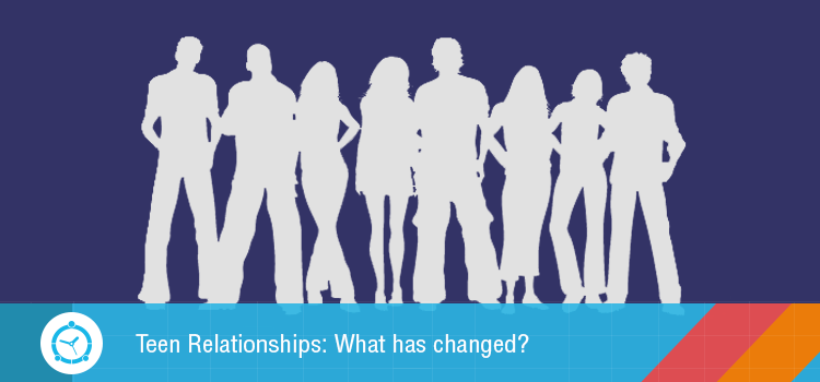 Teen Relationships: What has changed?