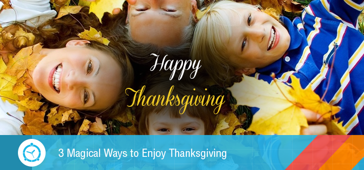 3 Ways to Enjoy Thanksgiving