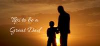 Awesome Dad Cheat Sheet : Tips to Being  a Great Dad