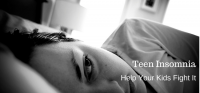 Teens and Insomnia – Help Your Child Get Sleep