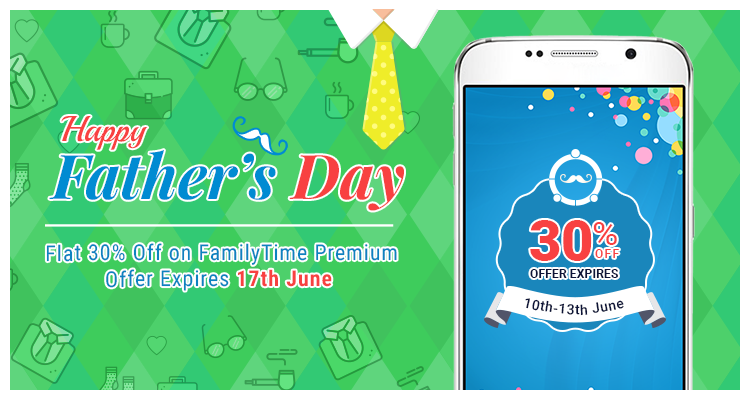 Father’s Day Deal Gets Even Better! Now Enjoy 30% Off on FamilyTime Premium
