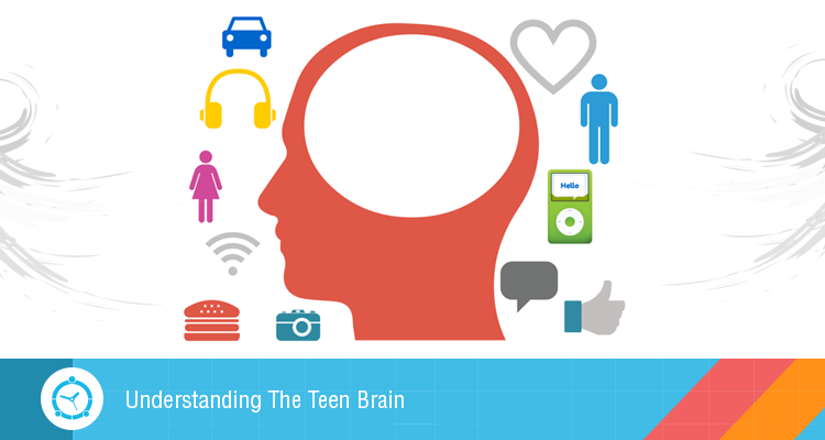 Understanding the Teen Brain : Why Teens Need to Be Closely Monitored