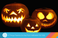 4 Things Parents Do that Ruin Halloween for Kids