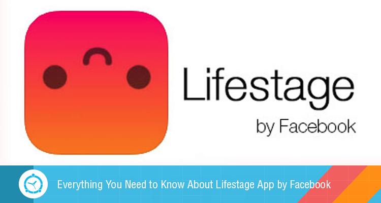 4 Things Parents Need To Know About Lifestage – The New Facebook App
