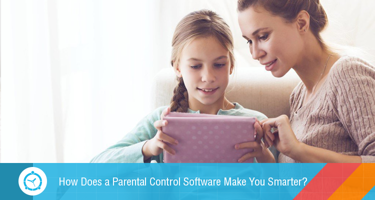 Parenting Hacks: How Does a Parental Control Software Make You Smarter?