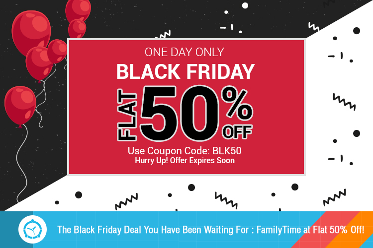 It’s Black Friday Today! FamilyTime Brings You the Hottest Deal of the Season!