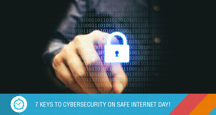 7 KEYS TO CYBER SECURITY ON SAFER INTERNET DAY!