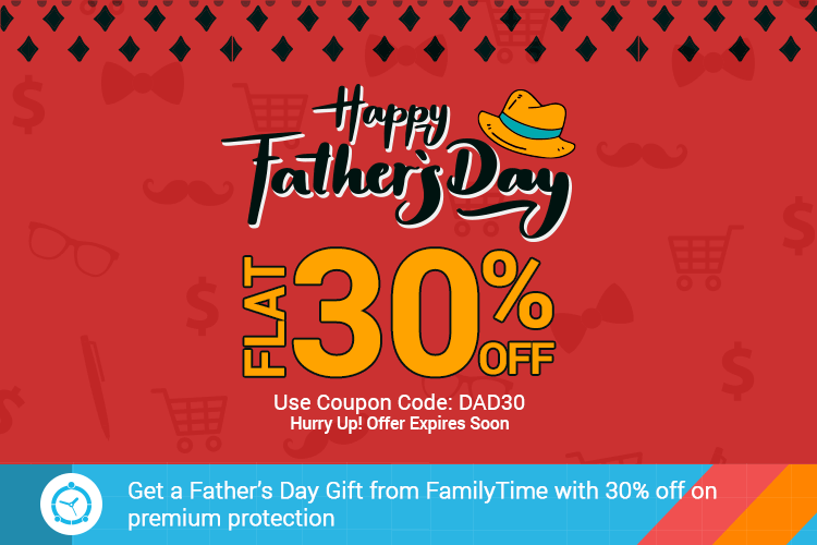 Get a Father’s Day Gift from FamilyTime with 30% off on premium protection