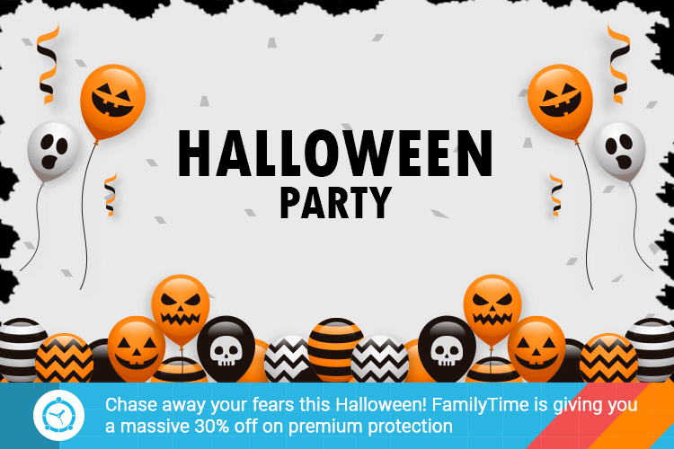 Chase away your fears this Halloween! FamilyTime is giving you a massive 30% off on premium protection
