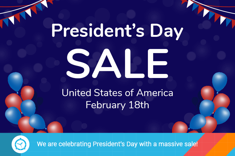 We are celebrating President’s Day with a massive sale!