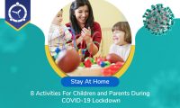 Stay At Home- 8 Activities For Children and Parents During COVID-19 Lockdown