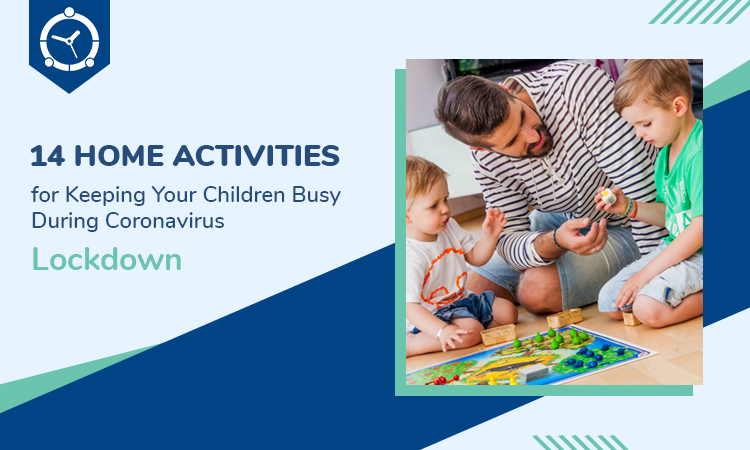 14 Home Activities for Keeping Your Children Busy During Coronavirus Lockdown