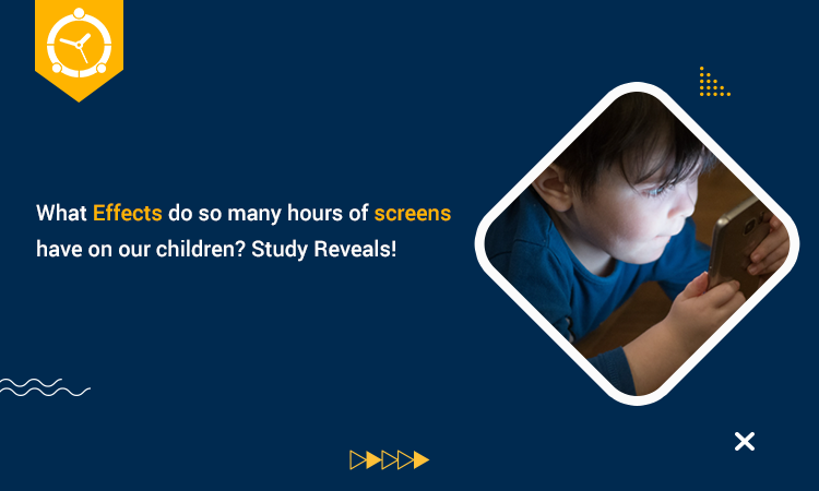 WHAT EFFECTS DO SO MANY HOURS OF SCREENS HAVE ON OUR CHILDREN? STUDY REVEALS!
