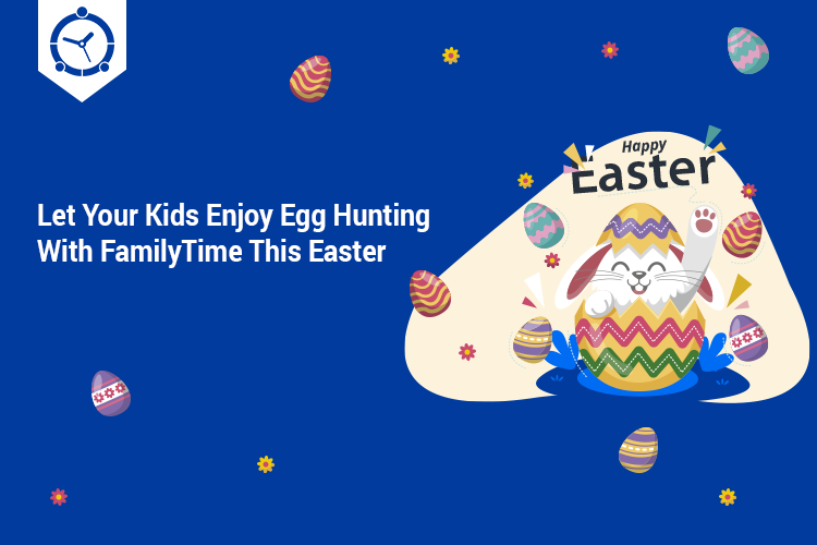 LET YOUR KIDS ENJOY EGG HUNTING WITH FAMILYTIME THIS EASTER