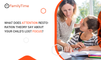 WHAT DOES ATTENTION RESTORATION THEORY SAY ABOUT YOUR CHILD’S LOST FOCUS?