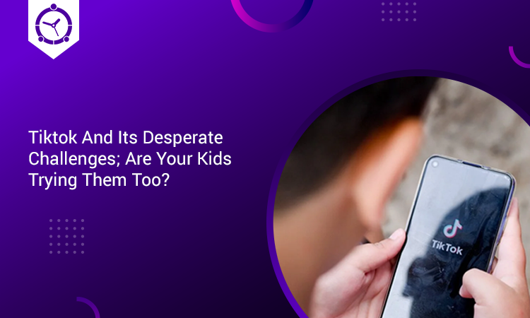Tiktok and its desperate challenges; are your kids trying them too?