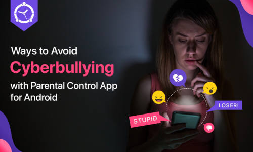 Ways to Avoid Cyberbullying with Parental Control App for Android ...