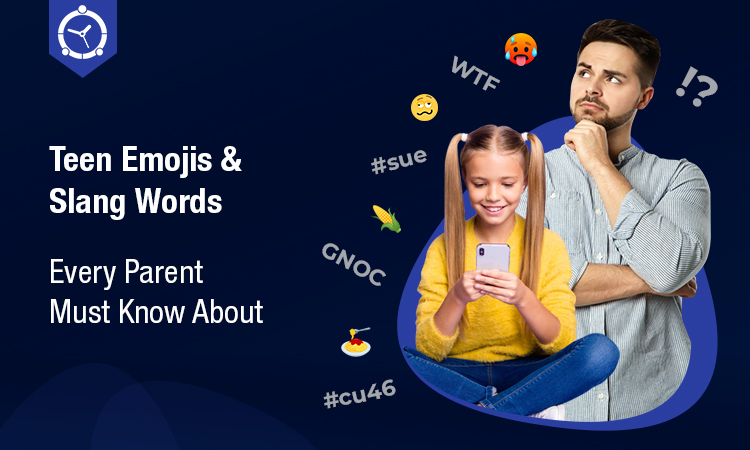 Teen Emojis and Slang Words Every Parent Must Know About