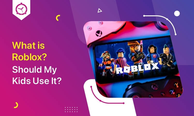 What is Roblox? Should My Kids Use It?
