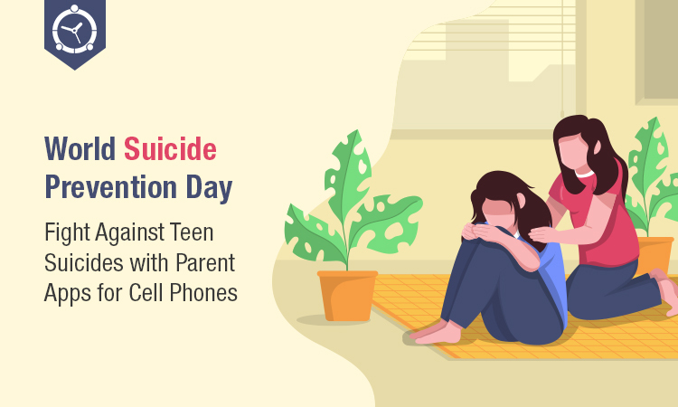 World Suicide Prevention Day - Fight Against Teen Suicides with Parental Apps for Cell Phones