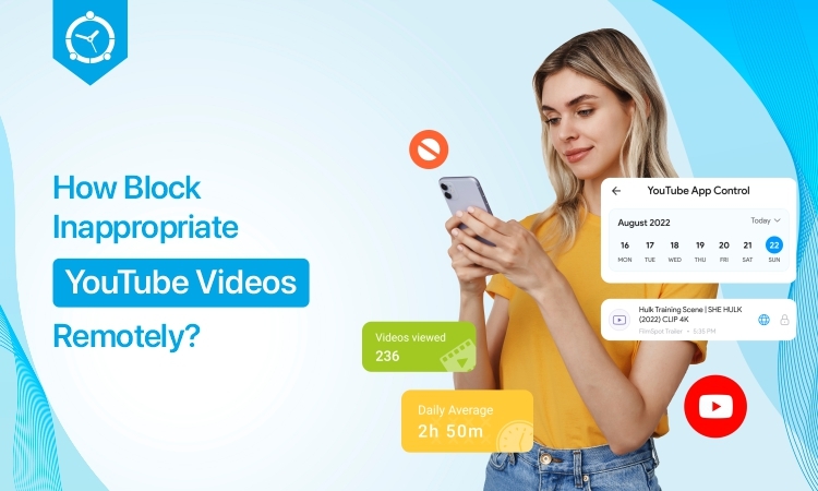 How to Block Inappropriate YouTube Videos Remotely?