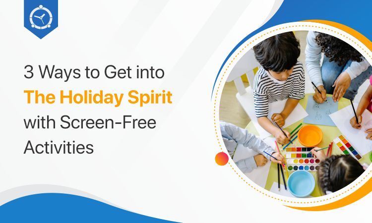 3 Ways to Get into The Holiday Spirit with Screen-Free Activities