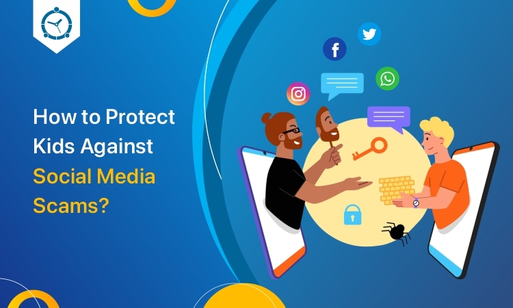 How to Protect Kids Against Social Media Scams?
