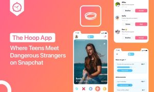 The Hoop App: Where Teens Meet Dangerous Strangers on Snapchat
