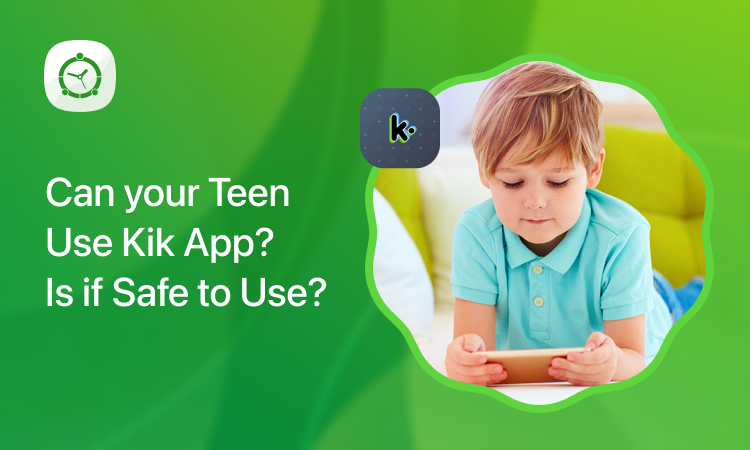 Can Your Teen Use the Kik App? Is it Safe to Use? 
