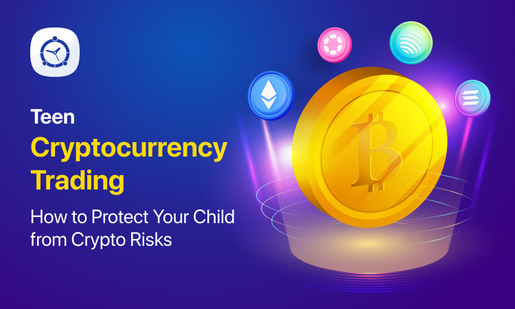 Teen Cryptocurrency Trading: How to Protect Your Child from Crypto Risks