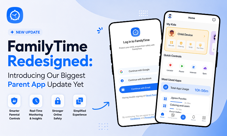 FamilyTime Redesigned_ Introducing Our Biggest Parent App Update Yet FamilyTime Redesigned